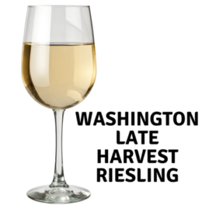 Washington Style Late Harvest Riesling